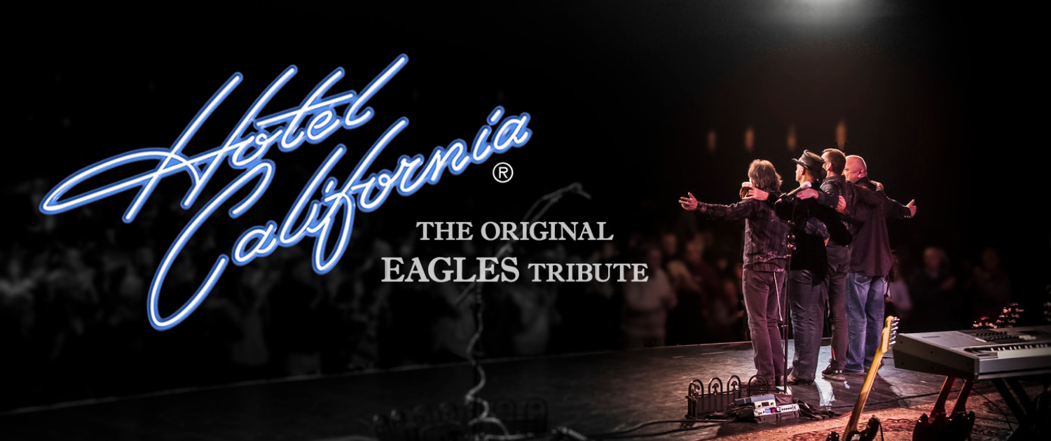 Hotel California - A Salute to The Eagles Tickets, 2023 Concert Tour